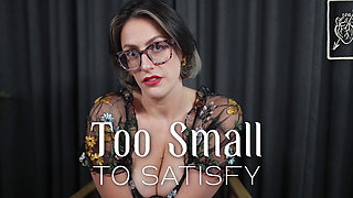 Too Small to Satisfy
