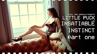 Insatiable Instinct, Part One