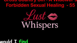 Cross Country Sin a Widower’s Sexual Healing Part 55 - English Audio Sex Story