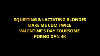 Squirting & Lactating Blondes Make Me Cum Twice In Valentine