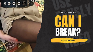 CAN I DO A BREAK? secretary need big dick for her pussy