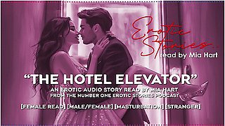 The Hotel Elevator - An Erotic Audio Story Read By Mia Hart [female/male] [female Read] [stranger] [anonymous Sex]
